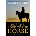 For the Love of the Horse: Looking Back, Looking Forward