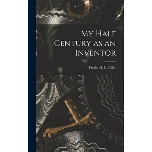 My Half Century as an Inventor