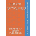 eBook Simplified: Step by Step eBook Publishing