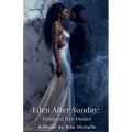 Eden After Sunday: Fruit of Her Desire