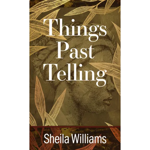 Things Past Telling