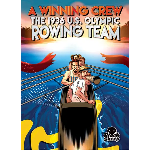 A Winning Crew: The 1936 U.S. Olympic Rowing Team