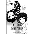 cerebus syndrome
