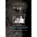 The Picture of Dorian Gray in the Twenty-First Century: New Essays on Oscar Wilde's Classic Novel