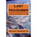 Last November: A survivor's story of the nuclear holocaust of 1983