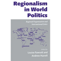 Regionalism in World Politics: Regional Organization and International Order