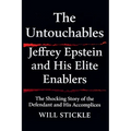 The Untouchables: Jeffrey Epstein and His Elite Enablers