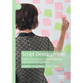 Script Development: Critical Approaches, Creative Practices, International Perspectives