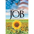 They Called Me Job: A Story of Grief and Faith Resurrected