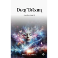 Dear Dream: Live it or Lose it!