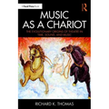 Music as a Chariot Music as a Chariot: The Evolutionary Origins of Theatre in Time, Sound, and Music the Evolutionary Origins of Theatre in Time, Soun