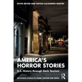 America's Horror Stories: U.S. History through Dark Tourism