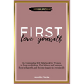 Love Yourself First: An Outstanding Self Help book for Women to Stop overthinking, Find balance and harmony, Boost self-growth, and Become