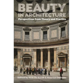 Beauty in Architecture: Perspectives from Theory and Practice