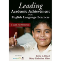 Leading Academic Achievement for English Language Learners: A Guide for Principals