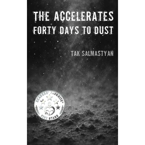 The Accelerates: Forty Days to Dust