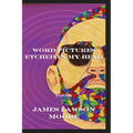 Word Pictures Etched in My Head: Poems