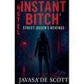 Instant Bitch: Street Queen's Revenge
