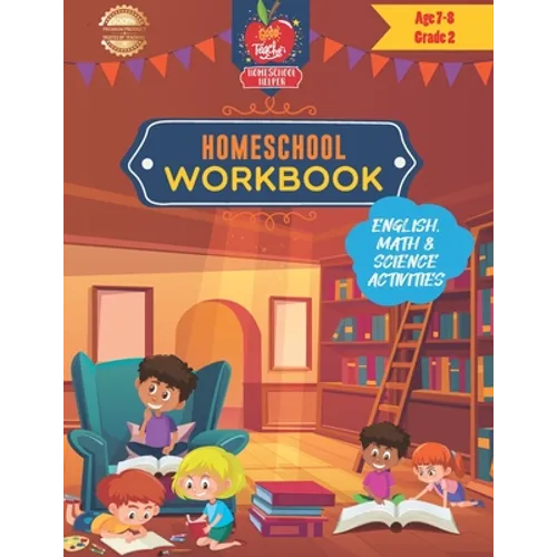 Homeschool Workbook Age 7-8 Grade 2: A workbook of English, Math & Art activities for homeschooling kids aged 7-8 (Grade 2)