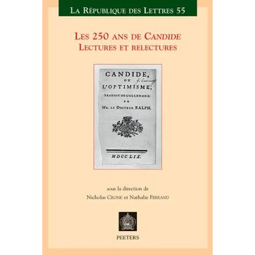 Les 250 ANS de Candide: Lectures Et Relectures
