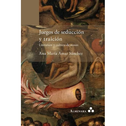 Juegos de seducción y traición. Literatura y cultura de masas