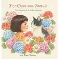 Flor Crece una Familia: Una Historia de la Aldea Peqeña
