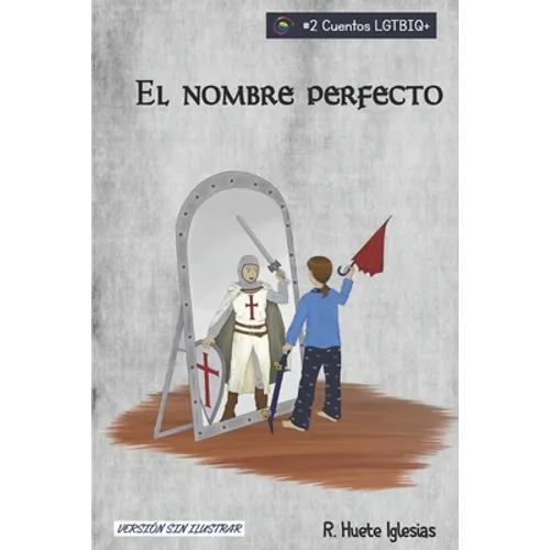 El Nombre Perfecto: TRANSEXUALIDAD INFANTIL - Un cuento para animar a los niños a expresar libremente su identidad de género