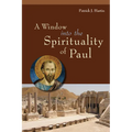 A Window Into the Spirituality of Paul