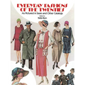 Everyday Fashions of the Twenties: As Pictured in Sears and Other Catalogs