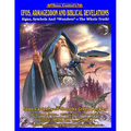 UFOs, Armageddon and Biblical Revelations: Signs, Symbols and Wonders - The Whole Truth!