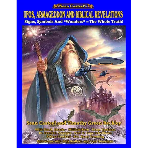 UFOs, Armageddon and Biblical Revelations: Signs, Symbols and Wonders - The Whole Truth!