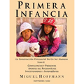 Primera Infancia: La Construccion Psicosocial De Un Ser Humano