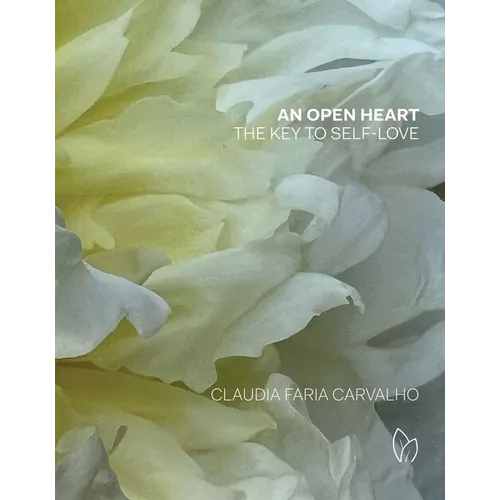 An Open Heart: The Key to Self-Love