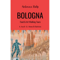 Antonia's Italy - Bologna - Food & Art Walking Tours