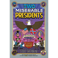 Two Miserable Presidents: The Amazing, Terrible, and Totally True Story of the Civil War