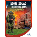 Bomb Squad Technicians in Action
