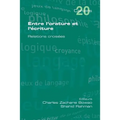 Entre L'Orature Et L'Ecriture. Relations Croisees
