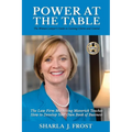 Power at the Table: Guide to Gaining Clients and Control - The Law Firm Marketing Maverick Teaches How to Develop Your Own Book of Business