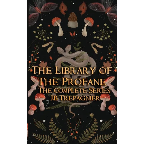 The Library of the Profane: The Complete Series