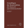 Grundlagen Der Konstruktion: Für Feinwerk- Und Elektrotechniker