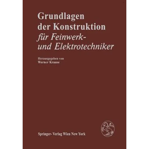 Grundlagen Der Konstruktion: Für Feinwerk- Und Elektrotechniker