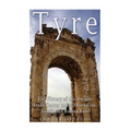Tyre: The History of the Ancient Trade Center under Phoenician, Greek, and Roman Rule
