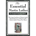 The Essential Martin Luther