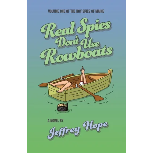 Real Spies Don't Use Rowboats