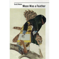 Moon Was a Feather