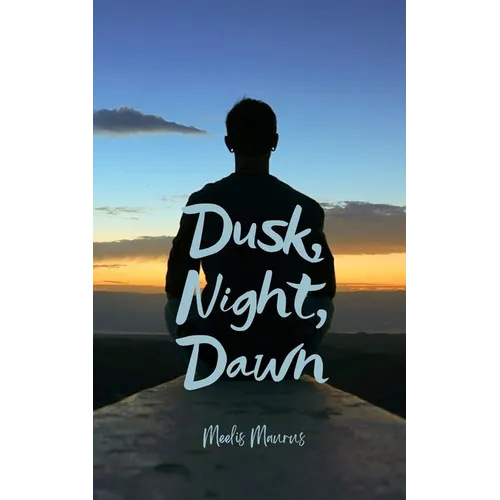 Dusk, Night, Dawn