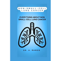 Non-Small-Cell Lung Cancer: Everything about Non Small-Cell Lung Cancer