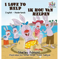 I Love to Help: English Dutch Bilingual Children's Books