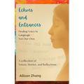 Echoes and Entrances: Finding Voice in Language Not Our Own-