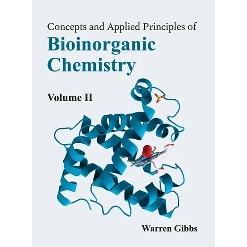 Concepts and Applied Principles of Bioinorganic Chemistry: Volume II